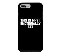This is Why I Emotional Eat - Funny Saying Sarcastic Food Coque pour iPhone 7 Plus/8 Plus