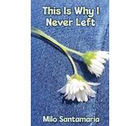 This Is Why I Never Left