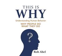 This Is WHY: Understanding Human Behavior