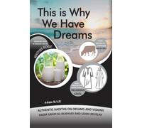 This is Why We Have Dreams: Authentic Hadiths on Dreams and Visions from Sahih Al-Bukhari and Sahih Muslim