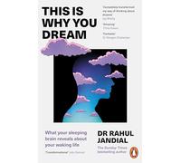 This Is Why You Dream – Ce que votre cerveau endormi révèle sur votre vie éveillée
