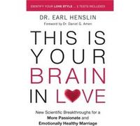 This is Your Brain in Love by Dr. Earl Henslin Earl Henslin (Auteur)