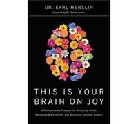 This Is Your Brain on Joy by Dr Earl Henslin Dr Earl Henslin (Auteur)