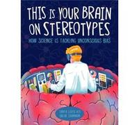 This Is Your Brain on Stereotypes by Tanya Lloyd Kyi Tanya Lloyd Kyi (Auteur)