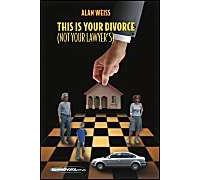 This Is Your Divorce Not Your Lawyer's Alan Weiss (Auteur)