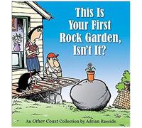 This Is Your First Rock Garden, Isn't It?