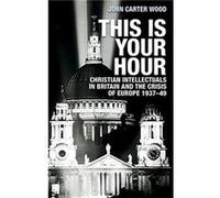 This is Your Hour by John Carter Wood John Carter Wood (Auteur)