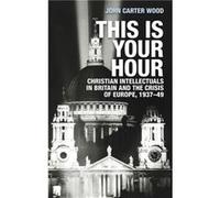 This is Your Hour by John Carter Wood Unknown (Auteur)