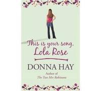 This is Your Song, Lola Rose Hay, Donna (Auteur)