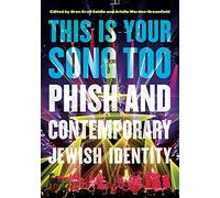 This Is Your Song Too: Phish and Contemporary Jewish Identity