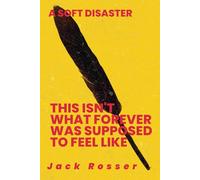 This isn’t what forever was supposed to feel like: A soft disaster