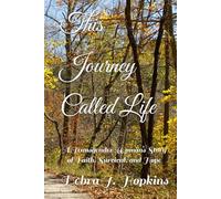This Journey Called Life: A Transgender Woman’s Story of Faith, Survival, and Hope