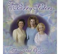 This Kind of Love by Perry Sisters (2000-08-10)