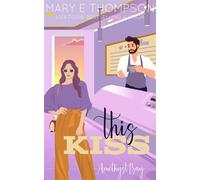 This Kiss A Small Town Curvy Girl Romance - Mary E Thompson - BluEyed Press - ebook (ePub) - Livre
