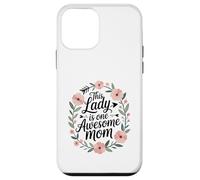 This Lady is One Awesome Mom Mother's Day Love Coque pour iPhone 12 Mini