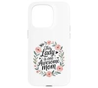This Lady is One Awesome Mom Mother's Day Love Coque pour iPhone 15 Pro