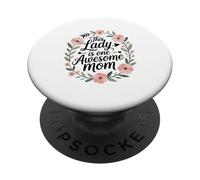 This Lady is One Awesome Mom Mother's Day Love PopSockets PopGrip Adhésif