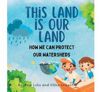 This Land Is Our land: How We Can Protect Our Watersheds