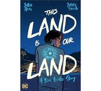 This Land Is Our Land: A Blue Beetle Story