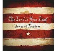 This Land Is Your Land - Songs Of Freedom