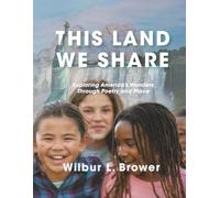 This Land We Share: Exploring America's Wonders Through Poetry and Place