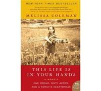 This Life is in Your Hands - Melissa Coleman - HarperCollins Publishers - Livre en Anglais - Paperback Melissa ColemanMelissa Coleman (Auteur)