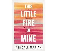 This Little Fire of Mine: How Flickers of Doubt Can Spark a Bolder, Brighter Faith