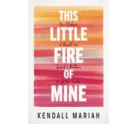 This Little Fire of Mine How Flickers of Doubt Can Spark a Bolder, Brighter Faith - Kendall Mariah - Thomas nelson - ebook (ePub) - Livre