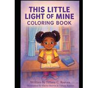 This Little Light of Mine: A 30 -Day Coloring Devotional To Help Kids Shine for Jesus