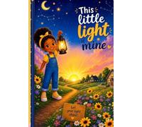 This Little Light of Mine: A children's journal for your child to write, reflect and let his/her dreams shine