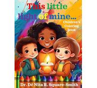 This Little Light of Mine... Children's Coloring Book