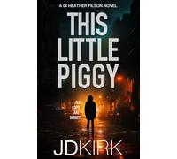 This Little Piggy: A Scottish Crime Thriller