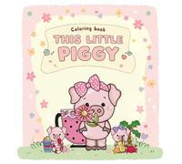 This Little Piggy:: Coloring Book for Kids and All Ages | Perfect For Kids| Teens| And Anyone Who Loves Cute Animal Coloring Books|6x9 inch| 60 pages