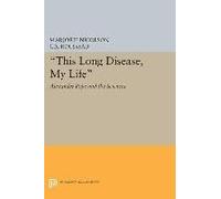 This Long Disease, My Life