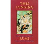 This Longing Jalal Al-Din Rumi, Coleman Barks, Jelaluddin Rumi, John Moyne (Auteur)