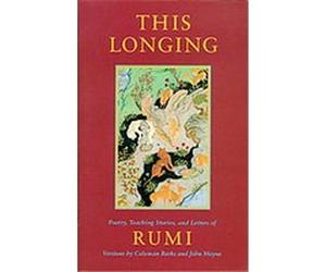 This Longing Jalal Al-Din Rumi, Coleman Barks, Jelaluddin Rumi, John Moyne (Auteur)
