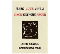 This Love Like A Rage Without Anger