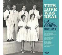 This Love Was Real - La Vocal Groups 1959-1964 - Cd Album