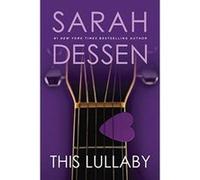 This Lullaby Sarah Dessen (Auteur)