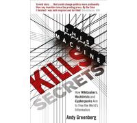 This Machine Kills Secrets: How Wikileakers, Hacktivists, and Cypherpunks are Freeing the World's Information (Virgin Books) (Paperback) - Common