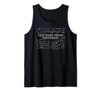 This Made Sense Yesterday - Funny Math, Physics, Algebra Débardeur