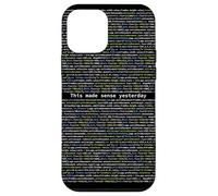 This Made Sense Yesterday - Programmer Funny PC Graphic Coque pour iPhone 12 Mini