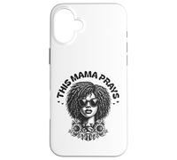 This Mama Prays Stylish Womens Religious Faith Floral Coque pour iPhone 16 Plus