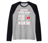 This Man Good Lord and A Crazy Nurse Funny Nursing Manche Raglan