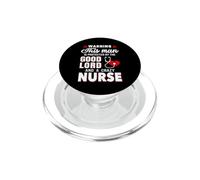This Man Good Lord and A Crazy Nurse Funny Nursing PopSockets PopGrip pour MagSafe