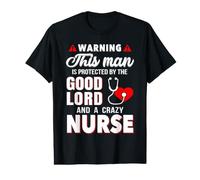 This Man Good Lord and A Crazy Nurse Funny Nursing T-Shirt Graphique avec Valeur