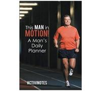 This Man In Motion! A Man's Daily Planner