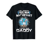 This Man Who Kinda Stole My Heart I Call Him Daddy Dad T-Shirt