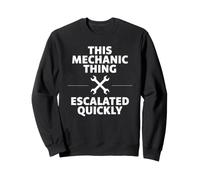 This Mechanic Thing Escalated Rapidement Funny Auto Tech Joke Sweatshirt