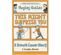 This Might Surprise You A Breast Cancer Story - Hayley Gullen - Green Tree - ebook (ePub) - Livre